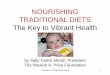 NOURISHING TRADITIONAL DIETS The Key to Vibrant Health · Fetal development and prevention of birth defects . Proper function of the glands . Thyroid function . Immune system function