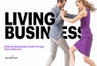 LIVING BUSIN ESSSource: 2018 Accenture Living Business Research, 1099 companies (cross-industry B2C,B2B2C and B2B) 0.80 LOW 1.00 1.20 MEDIUM HIGH AVERAGE 2.88 LOW MEDIUM HIGH 1.5x