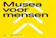 Musea voor mensen - Brancheorganisatie van musea · PDF file 7 1 Inleiding 1 Musea voor Morgen, rapport van de commissie Asscher-Vonk, Nederlandse Museumvereniging en Vereniging van