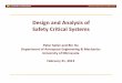 Design and Analysis of Safety Critical Systems · Design and Analysis of Safety Critical Systems Peter Seiler and Bin Hu Department of Aerospace Engineering & Mechanics University