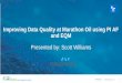 Improving Data Quality at Marathon Oil using PI AF and EQM · SAP PM OPC Server After . #PIWorld ©2019 OSIsoft, LLC 13 PI System – Data HUB LOWIStm ProCount Users ProCount •