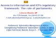 Access to information and ICTs regulatory framework: The ... · Access to information and ICTs regulatory framework: The role of parliaments Johnson Nkuuhe, MP Box 7178 Kampala, Fax