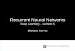 Recurrent Neural Networks - GitHub Pagesuvadlc.github.io/lectures/nov2017/lecture6.pdf · Training Recurrent Networks Cross-entropy loss 𝑃=ෑ , U 𝑡𝑘⇒ ℒ=−log𝑃= ℒ