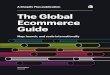 The Global Ecommerce Guide · The Global Ecommerce Playbook 3 / 64 The 3-stage guide to going global They’ve never heard of your brand, don’t speak your language, and live half