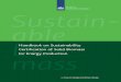 Handbook on Sustainability Certification of Solid Biomass ... · MODULE 100 4 More specifically, this Handbook aims: 1. To provide general background information on sustainability