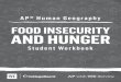 FOOD INSECURITY AND HUNGER - AP Central · Food Insecurity and Hunger: Locally. Over the past decade, reliance on supplemental nutrition programs has more than doubled, and the strain