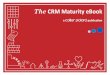 The CRM Maturity eBook - Collier Pickard · 2020-03-15 · CRM Maturity Search the web and you’ll find lots of references to RM Maturity. Here are some simple definitions: Poor