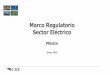 Marco Regulatorio Sector Eléctrico - Tabasco · 2°12 de enero de 2016 Junta de aclaraciones Oferta de compra: 20 de enero Oferta de venta: 11 de febrero Oferta de compra y venta