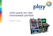 Info-pack for the interested partiesmedia.opap.gr/vlts/infopack.pdf · Info-pack for the interested parties . 1 Contents ... GTECH/Spielo, SYNOT, Inspired, SGI/WMS Features Note: