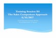 Training Session #4 The Sales Comparison Approach 8/15/2017 Sales...You are to estimate the value of a subject property using the sales comparisons approach. The subject property has