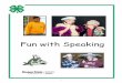 Fun with Speaking - Oklahoma State University–Stillwateroces.okstate.edu/sedistrict/4-h/public-speaking-resources-folder/SpeakEasy_Leader...The activities in this booklet can be