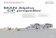 MAN Alpha CP propeller · MAN Alpha CP propeller Our state-of-the art high speed propulsion package: MAN Alpha CP propellers tailored with stern tubes, seals, tail shafts, intermediate