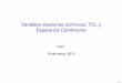 Variables aleatorias continuas, TCL y Esperanza Condicionaljgimenez/Modelos_y_Simulacion/2013/clase3.pdf · Variables aleatorias continuas Deﬁnición Una variable aleatoria X se