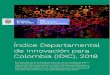Índice Departamental de Innovación parasantandercompetitivo.org/media/ac4a5a551c9322cf485a... · 2019-03-05 · previamente, Bogotá se encuentra incluido dentro del departamento