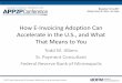 How E-Invoicing Adoption Can Accelerate in the U.S., and ... · November 12-14, 2017 Bellagio Resort & Casino, Las Vegas How E-Invoicing Adoption Can Accelerate in the U.S., and What