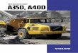 A35D, A40Dmaskintjanst.com/wp-content/uploads/2013/03/A40D.pdf · När du väljer en dumper från Volvo får du del av Volvos samlade kunskap om anlägg-ningsmaskiner. Med Volvo har