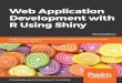 Web Application Development with R Using Shiny · is the author of Web Application Development with R Using Shiny. He works full-time, developing software to store, collate, and present