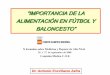 ALIMENTACIÓN EN FÚTBOL Ycmedica.coe.es/.../$FILE/7.pdfDEPORTIVO CONDICIONES y PREPARACIÓN FÍSICA-ALIMENTACIÓN - HIDRATACIÓN - DESCANSO - HÁBITOSDEVIDA “PREPARACIÓN y ENTRENAMIENTO