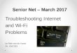 Troubleshooting Internet and Wi-Fi Problems · Troubleshooting Internet and Wi-Fi Problems by Rein van de Vusse Ph 5347033. 1980 - PC, Modem and Phone line 1998 - Broadband using
