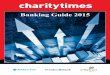 Banking Guide 2015 - charitytimes.comFinally, Will Ferguson of Triodos Bank talks about how a charity can ensure that its banking arrangements are aligned with its mission. While responsible