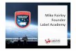 Mike Fairley Founder Label Academy 2018-10-05¢  Shrink Sleeve Master Class Sleeve label market currently
