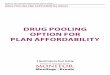 Drug Pooling oPtion For Plan aFForDability · three levels of risk management, includ-ing two levels of pooling in the CDIPC regime. Core is typically below $8,000 to $12,500, the