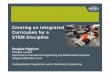 Creating an Integrated Curriculum for a STEM …...Creating an Integrated Curriculum for a STEM Discipline Douglas Higgison Principal Lecturer Department of Mechanical Engineering