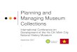 Planning and Managing Museum Collections · 2019-12-14 · 28 Museum Types and Predominant Collections Uses Smithsonian Folklife Festival Please Touch Museum, Phila. Few national