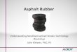 Asphalt Rubber - 2019 Pavements/Materials Conference · 2020-01-06 · Asphalt Rubber Binder ASTM D6114 – blend of paving grade asphalt cements, ground recycled tire (vulcanized)