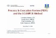 Process In Execution Review (PIER) and the SCAMPI B Method · REPORT TYPE 3. DATES COVERED 00-00-2005 to 00-00-2005 4. TITLE AND SUBTITLE ... Use the process model – CMMI •Interview