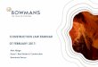 CONSTRUCTION LAW SEMINAR 07 FEBRUARY 2017 by Bowmans Couls… · • Architect can authorise variations up to 15% o building work without employer authority. However, not more than