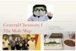 General Chemistry I The Mole Map Chapter 3, clicker 3genchem1csustan.wdfiles.com/local--files/start/chapter3clicker3.pdfChapter 3, clicker 3. How many moles of sodium carbonate are