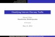 Classifying Internet One-way Traffic - CAIDA...Classiﬁcation Scheme One-way Traﬃc Composition Service Availability Monitoring Classifying Internet One-way Traﬃc Eduard Glatz,