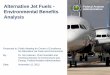 Alternative Jet Fuels - Environmental Benefits Analysis ... ¢â‚¬¢ Alternative jet fuel production could