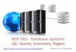 MIS 335 - Database Systemsmisprivate.boun.edu.tr/durahim/lectures/MIS335-W5-SQL.pdf · Basic SQL Query •SQL is the standard for querying relational data •Basic query structure