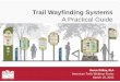 Trail Wayfinding Systems - Alta Planning  · PDF file Trail Wayfinding Systems A Practical Guide Karen Vitkay, RLA American Trails Webinar Series March 19, 2015. Alta Planning + Design