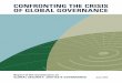 CONFRONTING THE CRISIS OF GLOBAL GOVERNANCE€¦ · CONFRONTING THE CRISIS OF GLOBAL GOVERNANCE June 2015. The Report of the Commission on Global Security, Justice & Governance is
