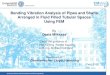 Bending Vibration Analysis of Pipes and Shafts …...Bending Vibration Analysis Of Shaft And Tube Coupled With Fluids Part-1 BVA of stern tube Part-2 BVA of OVBD Discharge line Assumptions
