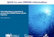 QGIS to use CMEMS information - Copernicusmarine.copernicus.eu/wp-content/uploads/2017/04/1...Implemented by QGIS to use CMEMS information This slideshow is intended to present the