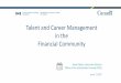 Talent and Career Management in the Financial Community · Participants nominated by immediate supervisor, approved by the CFO and assessed by the OCG. # of Participants & Duration