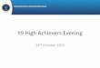 Y9 High Achievers Evening - Cheslyn Hay Academy€¦ · Y9 High Achievers Evening 22nd October 2015 • Welcome • Programme for the Evening 1. ... • Feedback designed to improve
