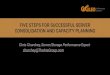 FIVE STEPS FOR SUCCESSFUL SERVER CONSOLIDATION AND ... · Five Steps for Successful Server Consolidation and Capacity Planning | Galileo Performance Explorer • If you do not have