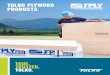 TOLKO PLYWOOD PRODUCTS · T&G plywood subfloor is the best quality-certified plywood we have ever created. Bar none. It is especially suited as a subfloor for exterior vinyl covered