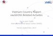 Vietnam Country Report on GEOSS Related Activites Country Reports 18... Vietnam Country Report on GEOSS