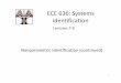 ECE 636: Systems identification - UCY · 2011-10-01 · • Important distributions: chi‐square, t distribution, F distribution • SliSampling di ib idistributions • Sample mean