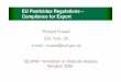 EU Pesticides Regulations – Compliance for Export...- but EU AQC Guidelines followed (SANCO/10232/2006) Recovery within specified range LOD and LOQ must meet minimum standards Minimum