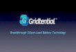 Breakthrough Silicon-Lead Battery Technology · 2017-06-01 · Lead Battery Configurations 5 Traditional Lead Acid • High current around contacts • Electrolyte stratification