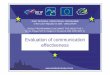 Evaluation of communication effectivenessec.europa.eu/regional_policy/archive/country/commu/2000-2006/doc… · Posters, leaflets – project sheets Digital media Press releases Advertising