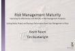 Risk Management Maturity - Ten Six Consulting€¦ · project risk management maturity Why This Topic • Many project failures can be linked to ineﬀec8ve risk management • Risk