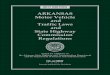 ARKANSAS Motor Vehicle and Traffic Laws and …ARKANSAS Motor Vehicle and Traffic Laws and State Highway Commission Regulations 2017 Edition Issued by Authority of the Arkansas State